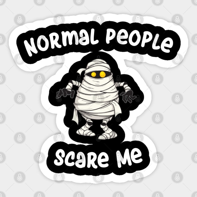 NORMAL PEOPLE SCARE ME Sticker by Rebelion